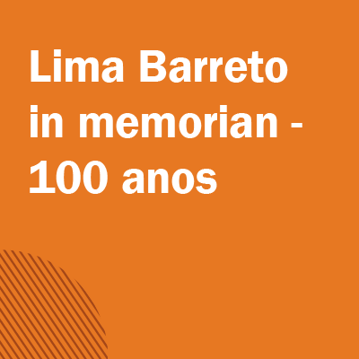 A imagem com fundo laranja escuro contém o título da ação de extensão na cor branca e serve como link para o conteúdo escrito. | Texto do título: Lima Barreto in memorian, 100 anos.